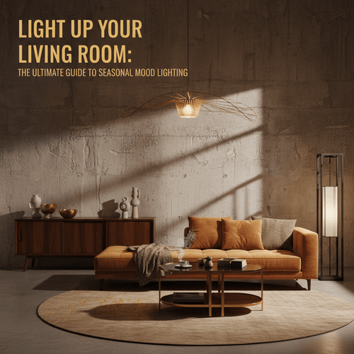 Light Up Your Living Room: The Ultimate Guide to Seasonal Mood Lighting