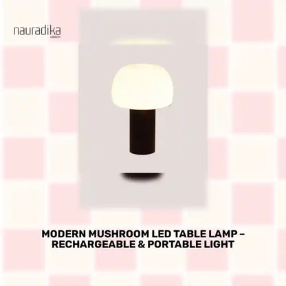 Modern Mushroom LED Table Lamp &ndash; Rechargeable &amp; Portable Light by@Outfy