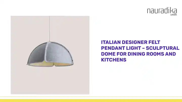 Italian Designer Felt Pendant Light – Sculptural Dome for Dining Rooms and Kitchens, showcasing a modern felt design.